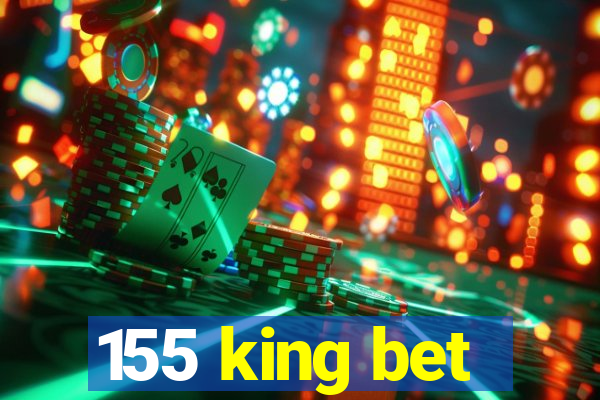 155 king bet